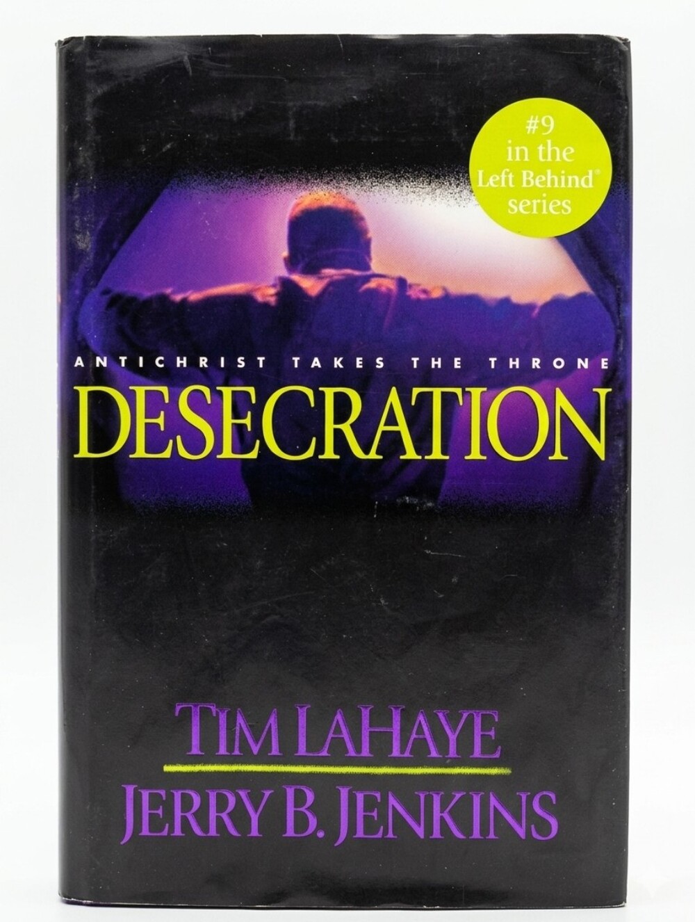 Desecration: Antichrist Takes the Throne (Left Behind Series #9) - Hardcover